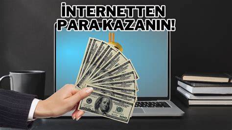 İnternetten Para Kazanma Yolları Nasıl Yapılır?